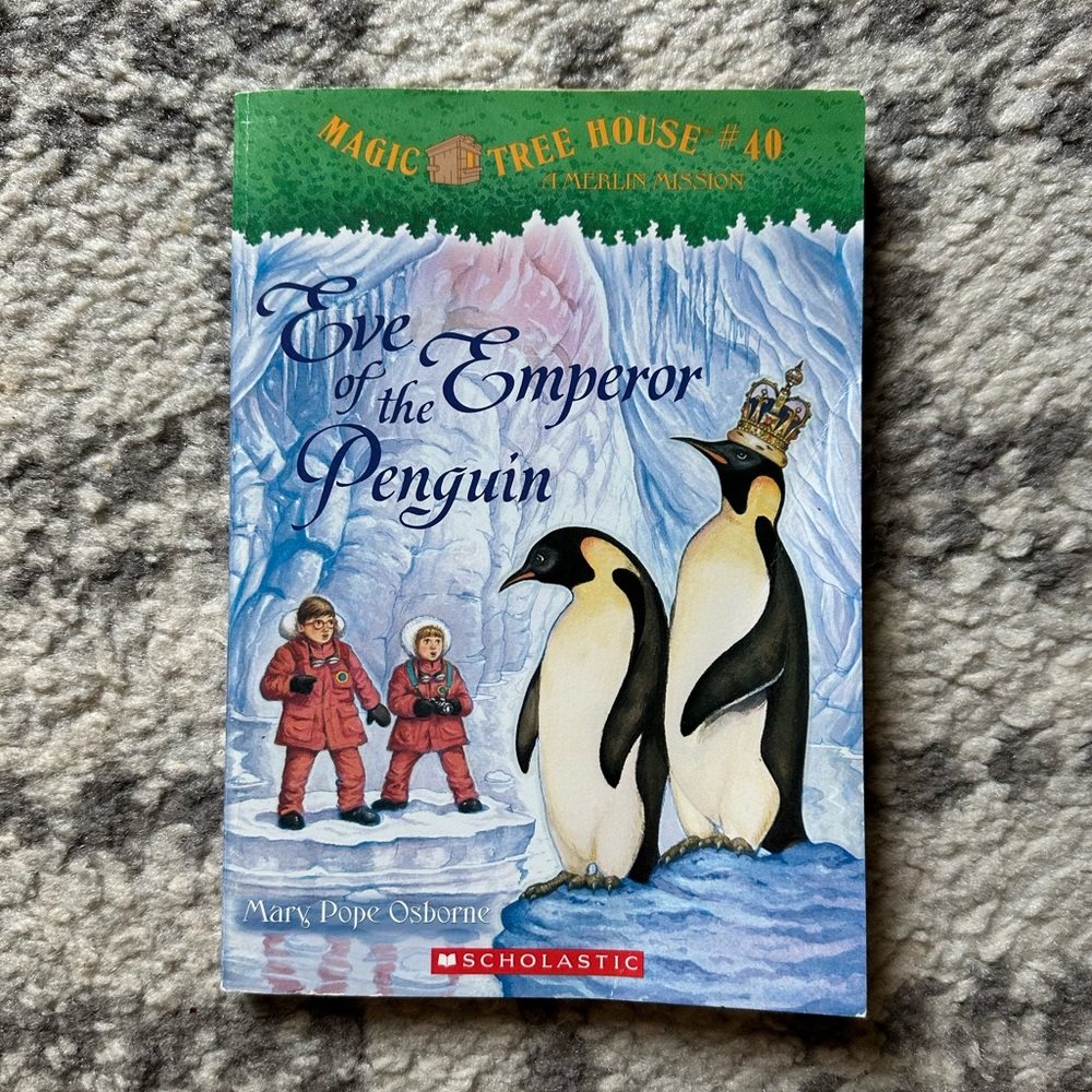Magic treehouse #40 Eve of the Emperor Penguin by Mary Pope Osborne